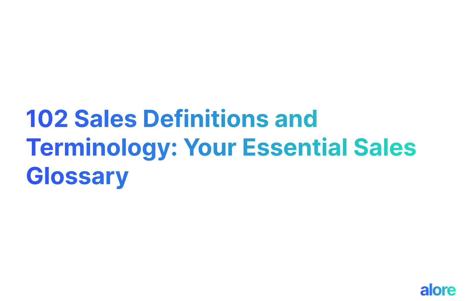 102-sales-definitions-and-terminology-your-essential-sales-glossary